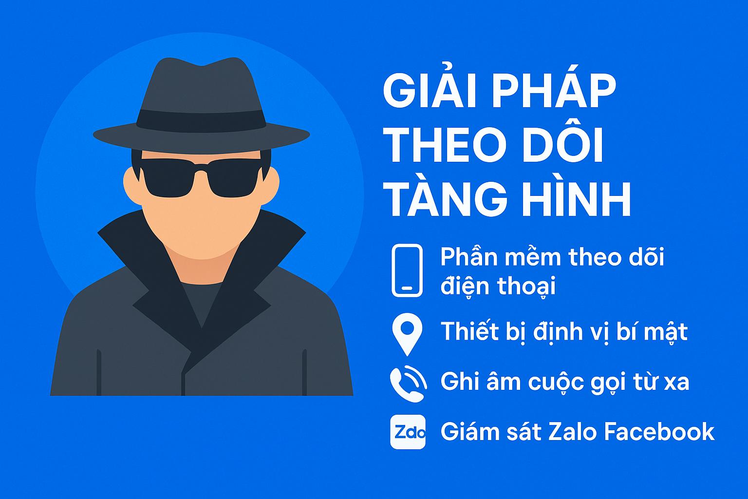 Top 1 Giải Pháp Theo Dõi Tàng Hình 2025
