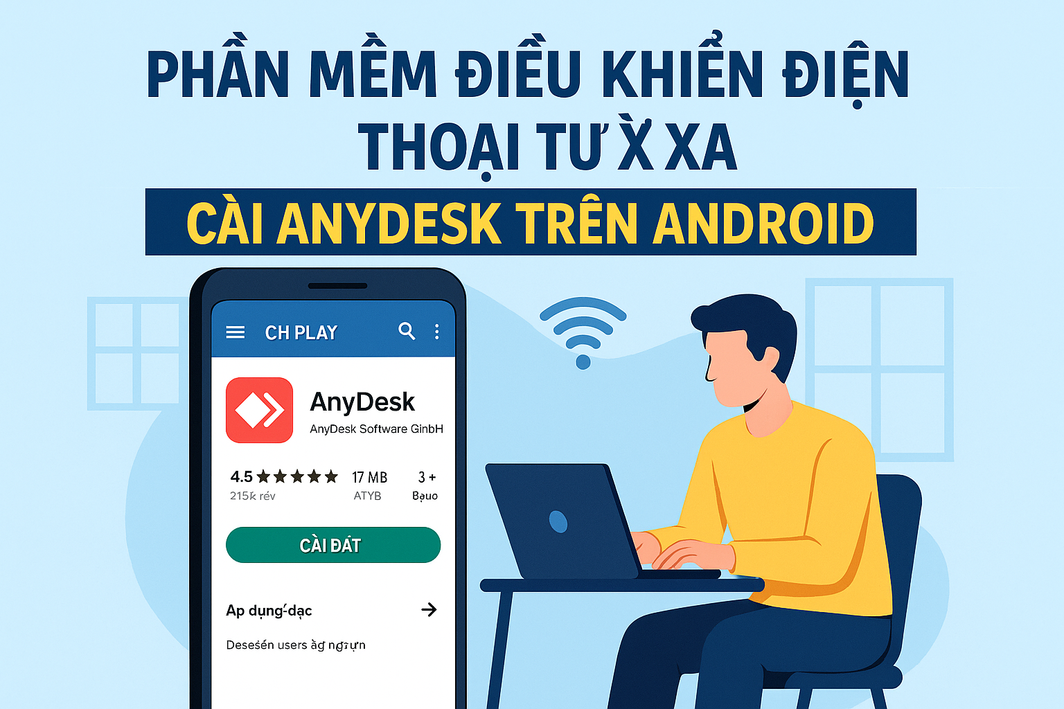 Hướng dẫn cài đặt phần mềm AnyDesk để điều khiển điện thoại Android từ xa qua kết nối internet