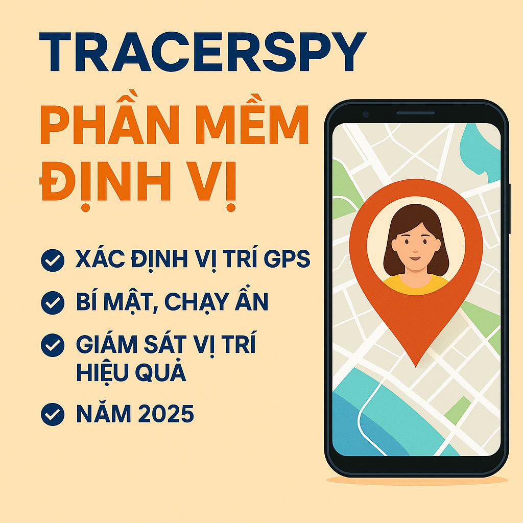 Hình ảnh phần mềm định vị TracerSpy giám sát vị trí GPS thời gian thực trên Android năm 2025