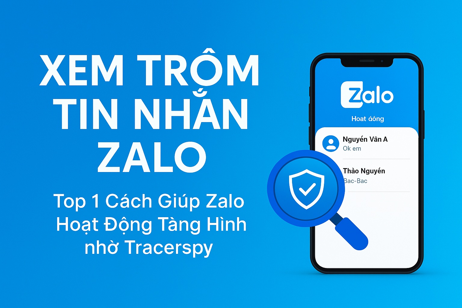 Xem trộm tin nhắn Zalo bằng phần mềm TracerSpy tàng hình bí mật