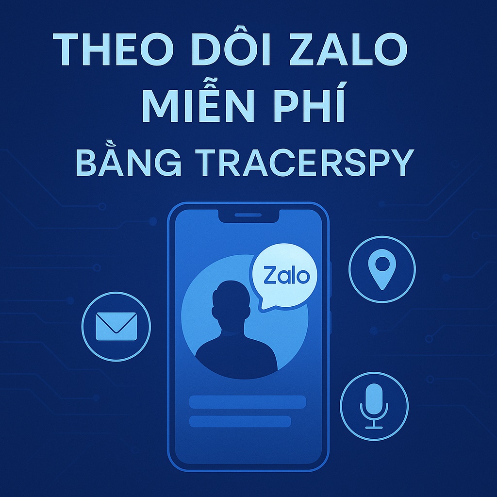 Hình đại diện bài viết về phần mềm Tracerspy theo dõi Zalo miễn phí từ xa