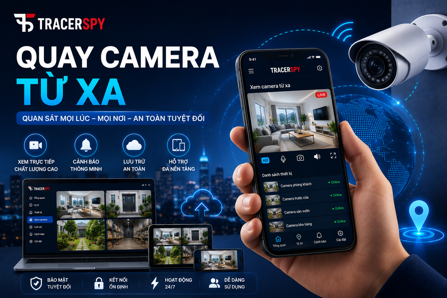 Giải pháp quay camera từ xa giúp quan sát, quản lý và bảo vệ tài sản hiệu quả mọi lúc mọi nơi