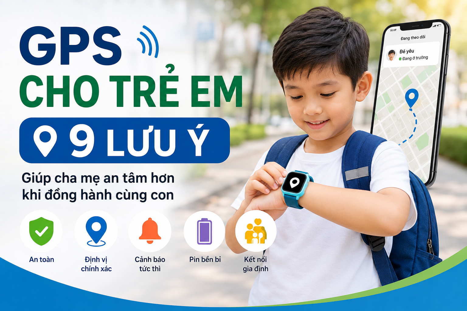 GPS Cho Trẻ Em: 9 Lưu Ý
