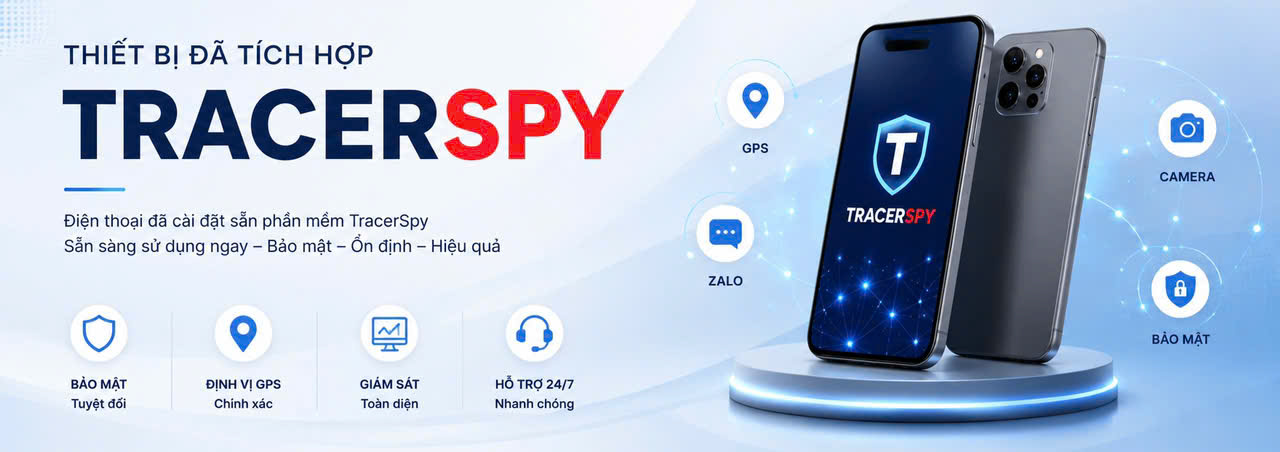 Tích hợp theo dõi điện thoại với TracerSpy giúp quản lý thiết bị an toàn và hiệu quả