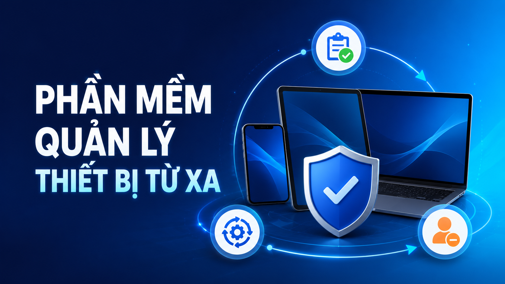 Phần mềm quản lý thiết bị từ xa an toàn theo vòng đời