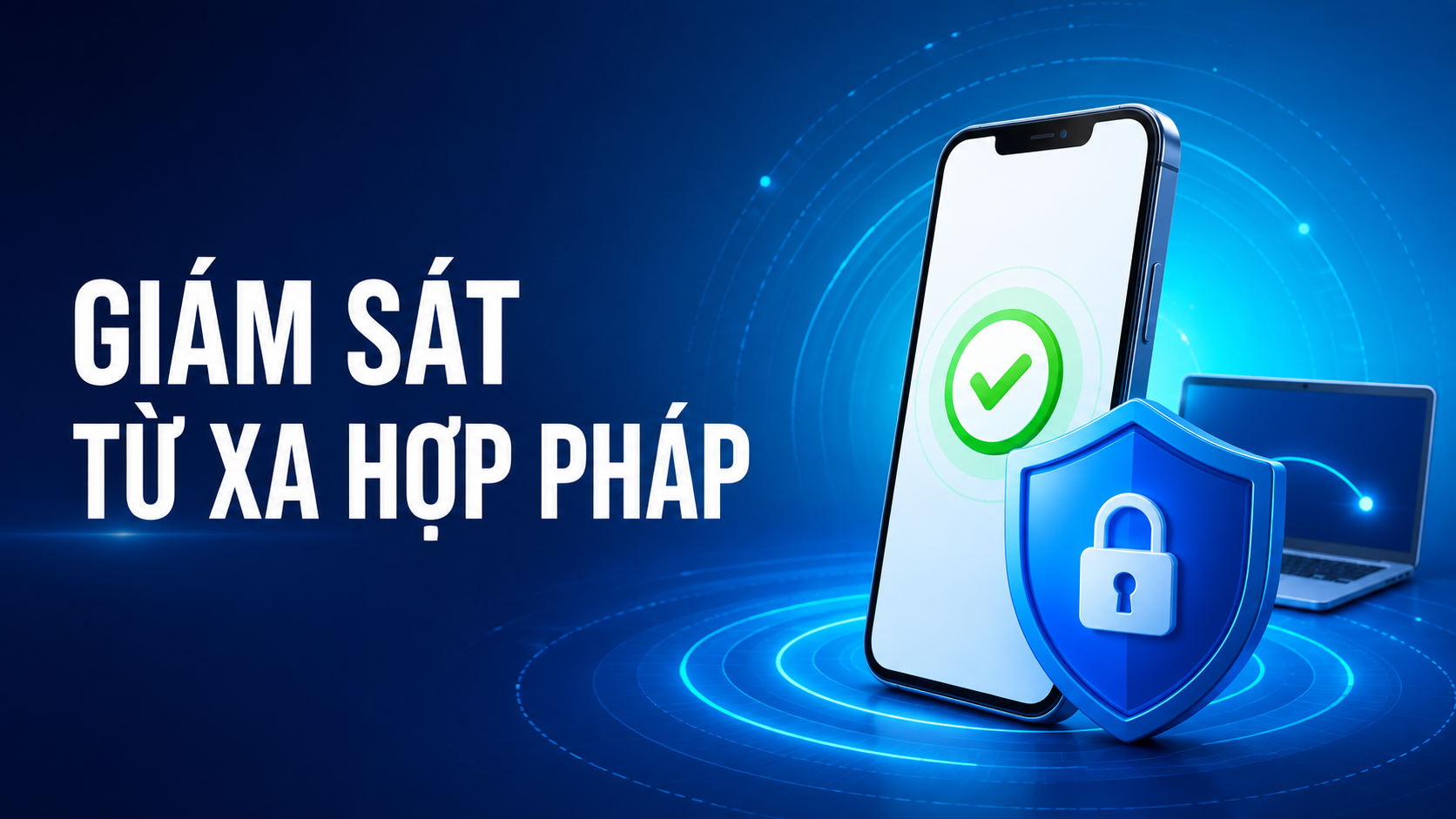 Phần mềm giám sát từ xa hợp pháp và bảo vệ quyền riêng tư
