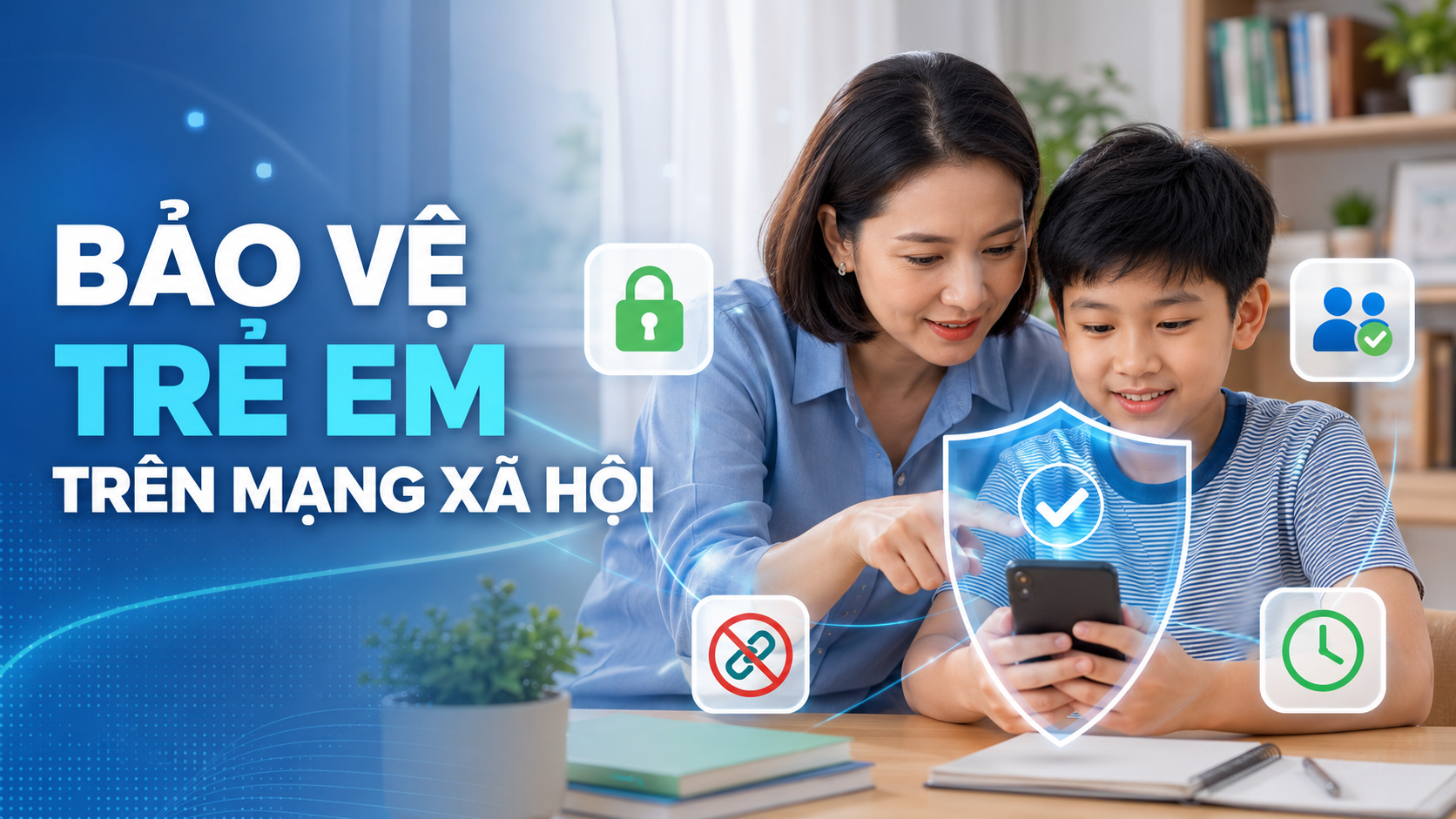 Bảo Vệ Trẻ Em Trên Mạng Xã Hội: 9 Việc Cha Mẹ Nên Làm