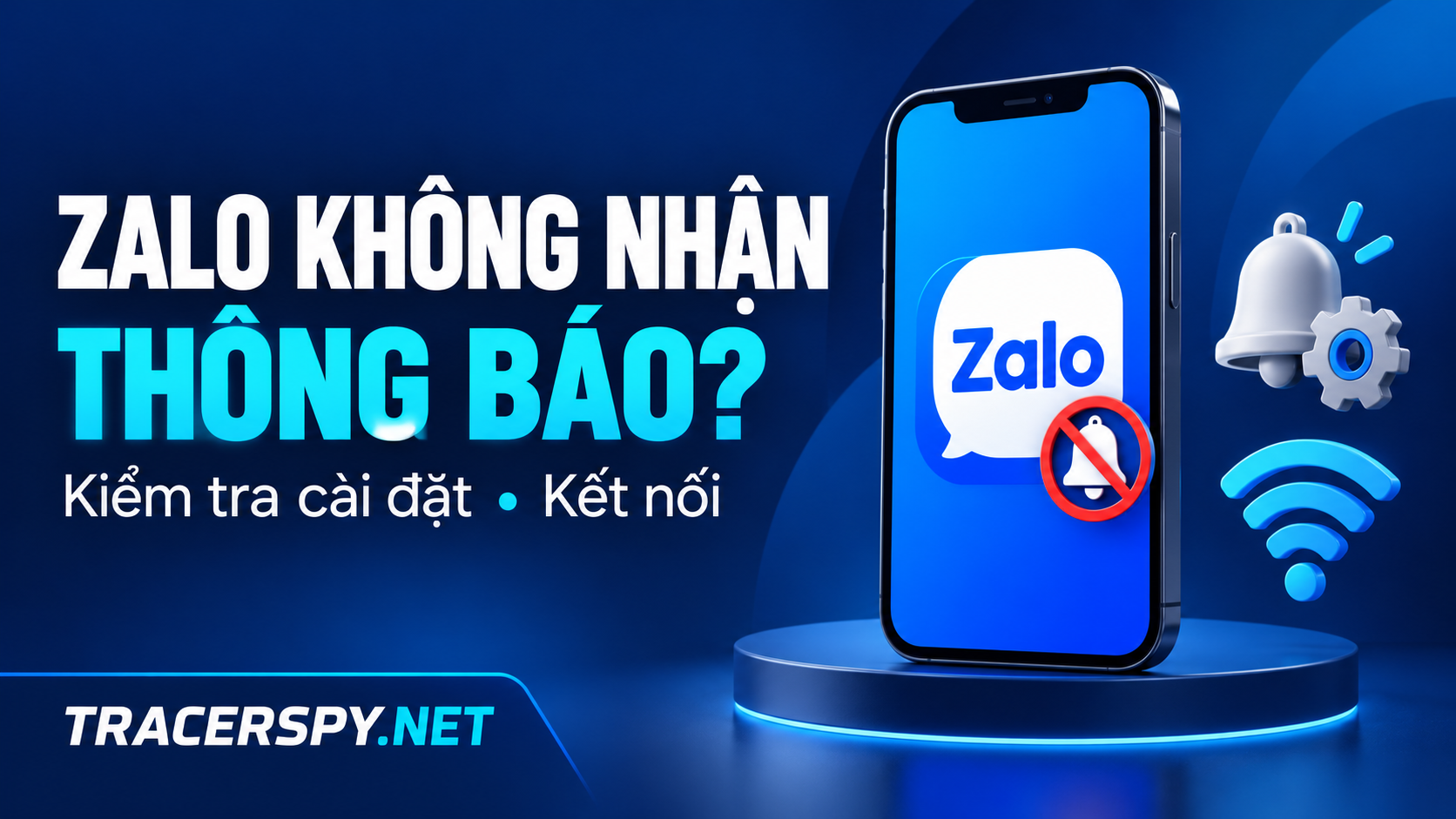 Zalo không báo tin nhắn, Zalo không hiện thông báo, bật thông báo Zalo, lỗi thông báo Zalo. Điện thoại có biểu tượng Zalo và chuông bị tắt, cạnh biểu tượng cài đặt, Wi-Fi và thương hiệu TracerSpy.