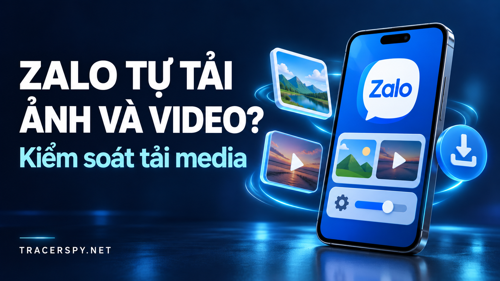 Zalo tự tải ảnh và video, Điện thoại Zalo cùng biểu tượng ảnh, video, tải xuống và cài đặt trên nền xanh đậm, cạnh tiêu đề Zalo tự tải ảnh và video.