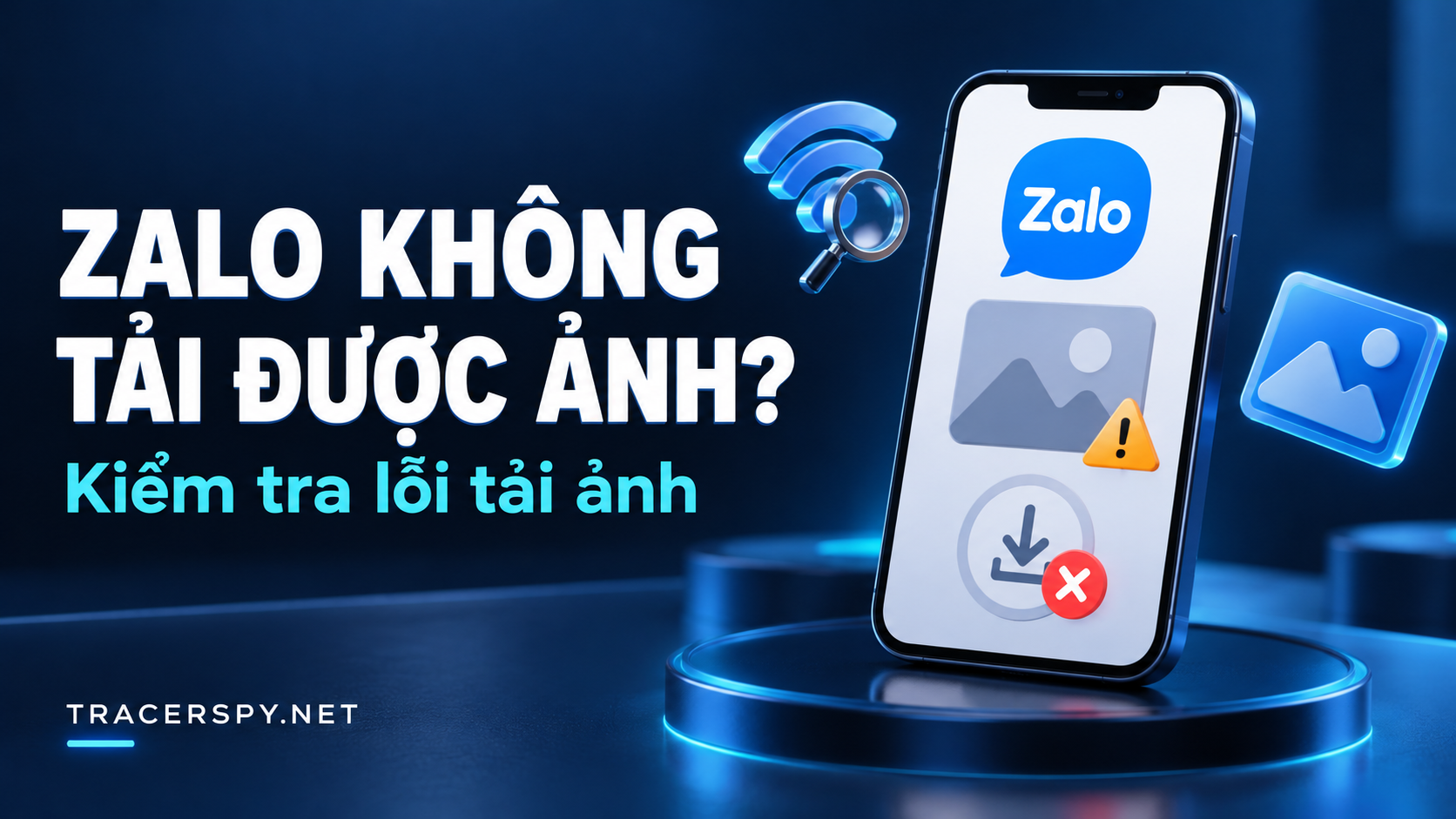 Zalo không tải được ảnh, Điện thoại Zalo hiển thị lỗi tải ảnh, cạnh biểu tượng kiểm tra Wi-Fi và tiêu đề Zalo không tải được ảnh.