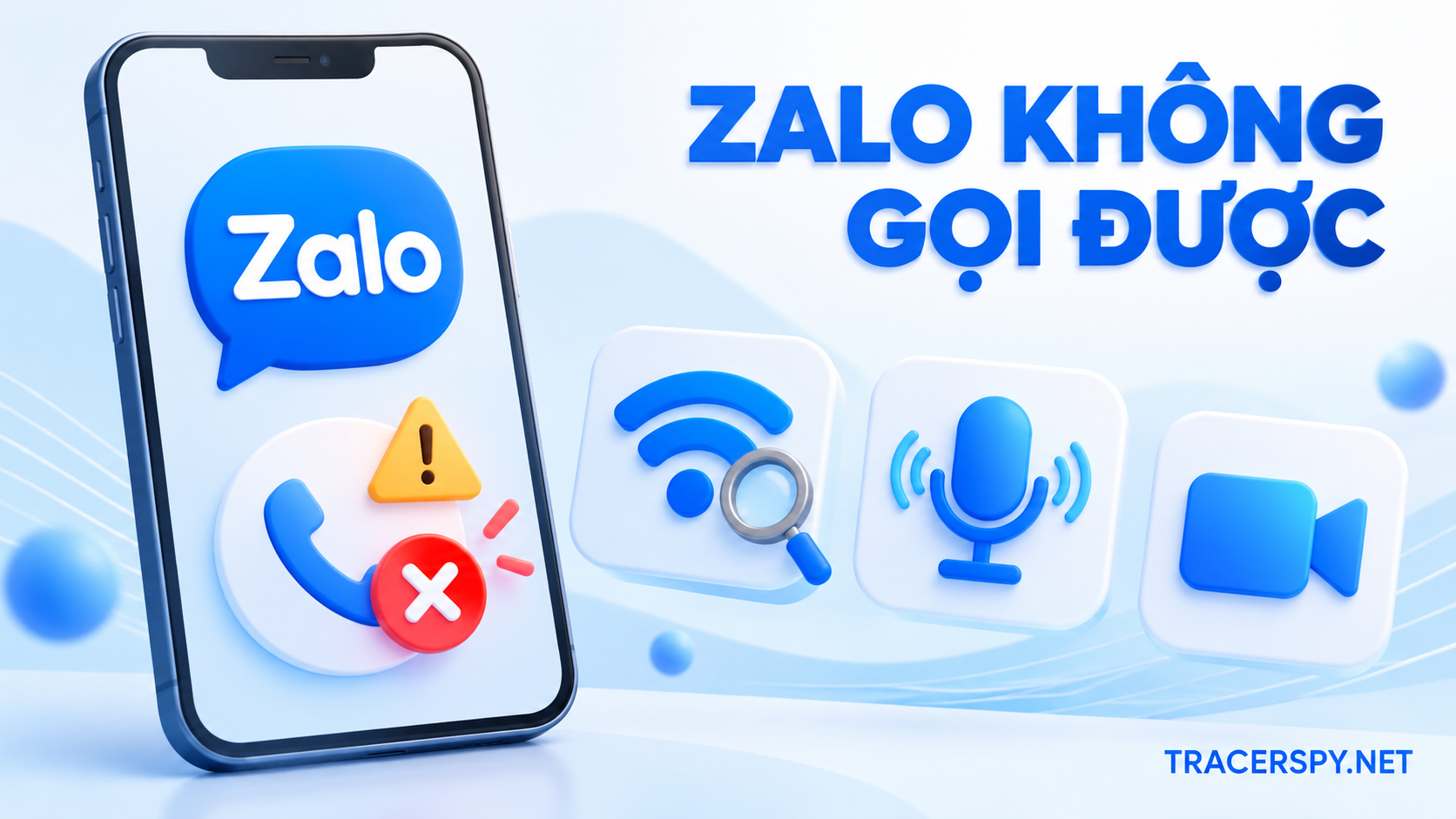 Zalo không gọi được: Kiểm tra và hỗ trợ cùng TracerSpy