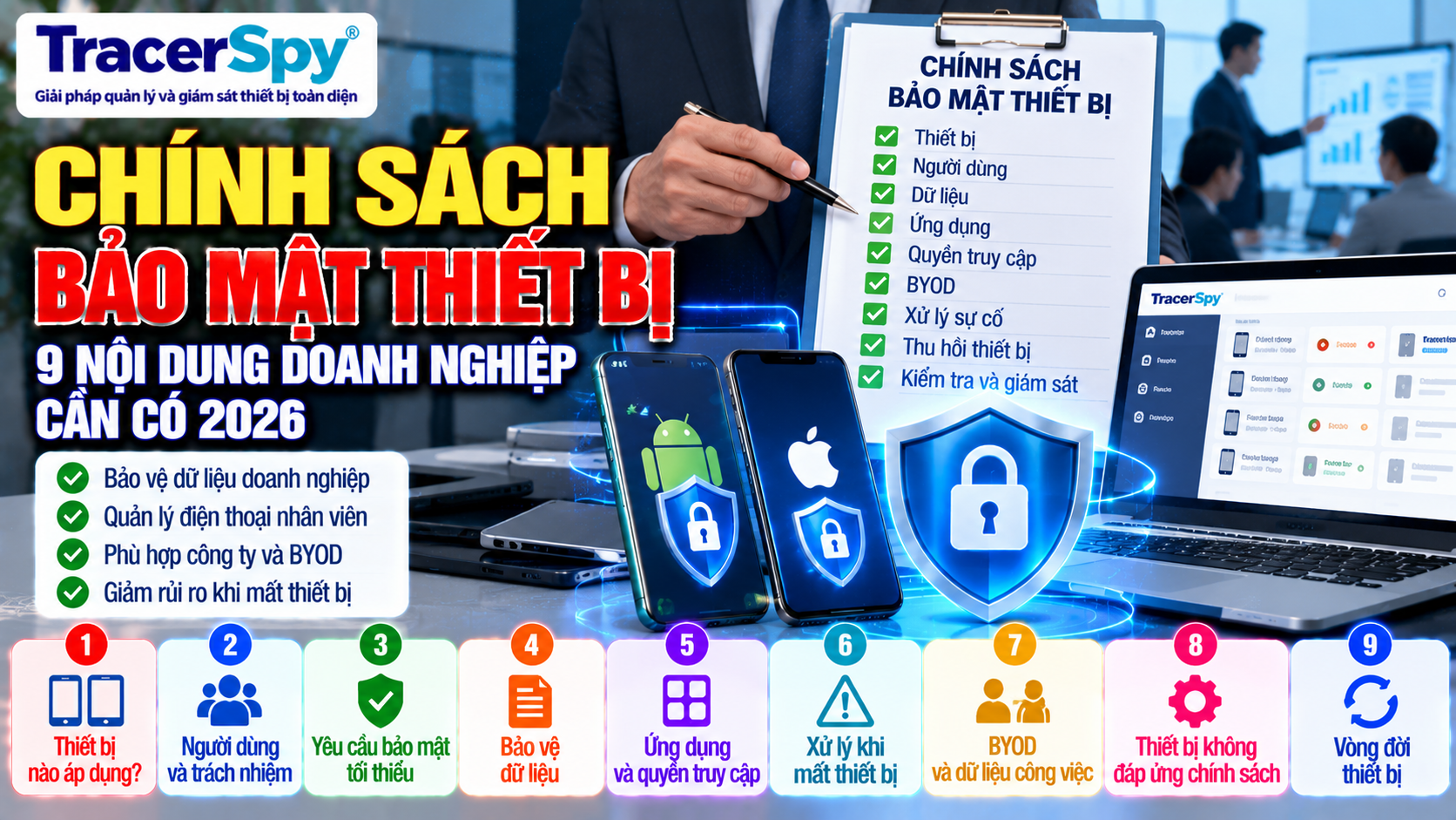 Chính Sách Bảo Mật Thiết Bị: 9 Nội Dung Doanh Nghiệp Cần Có 2026
